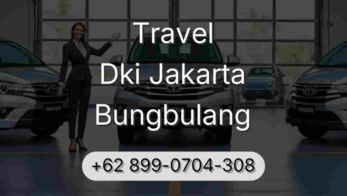 Travel Dki Jakarta Bungbulang