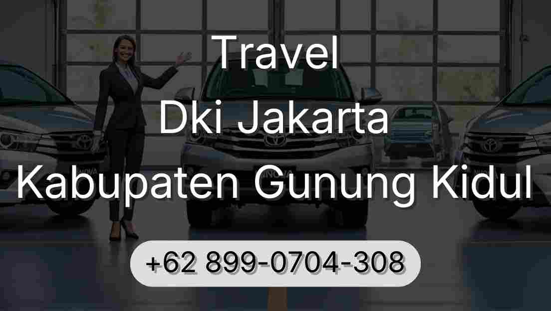 Travel Dki Jakarta Kabupaten Gunung Kidul
