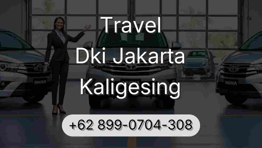 Travel Dki Jakarta Kaligesing