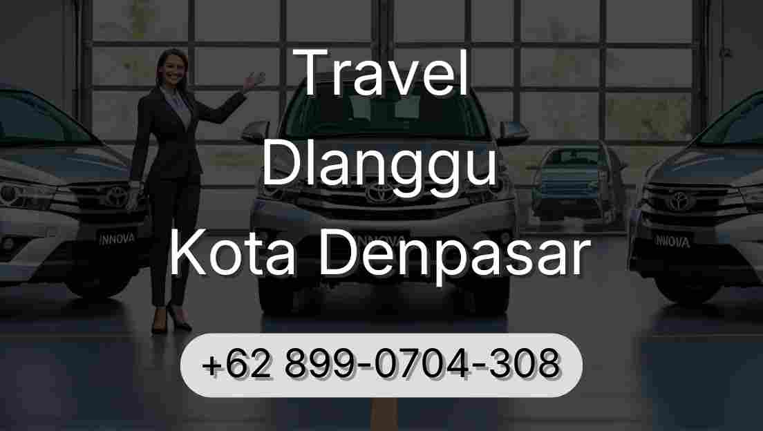 Travel Dlanggu Kota Denpasar