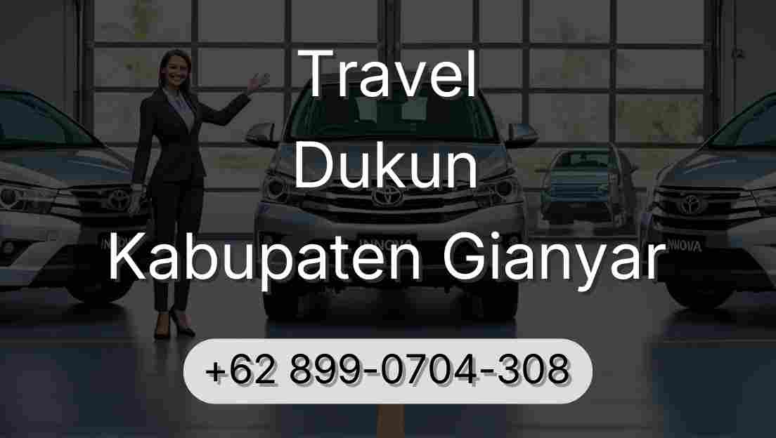 Travel Dukun Kabupaten Gianyar