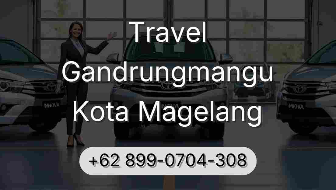 Travel Gandrungmangu Kota Magelang