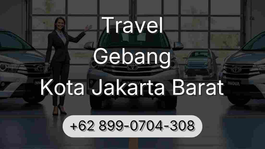 Travel Gebang Kota Jakarta Barat
