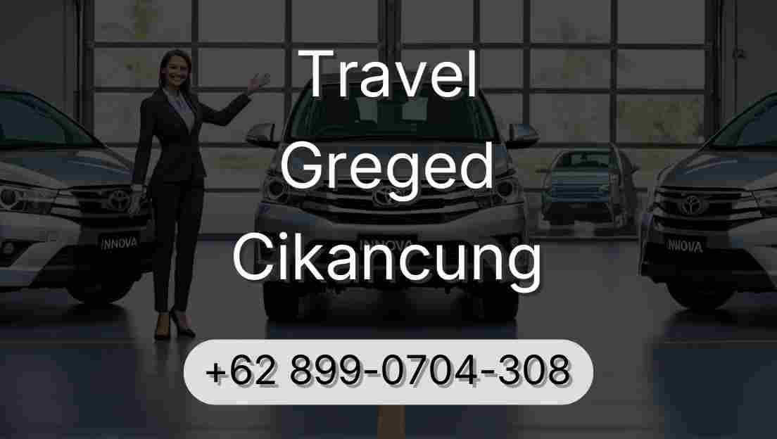 Travel Greged Cikancung