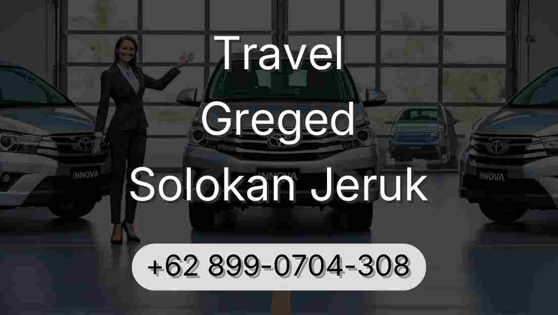 Travel Greged Solokan Jeruk