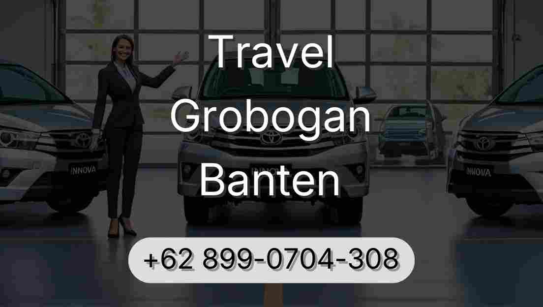 Travel Grobogan Banten