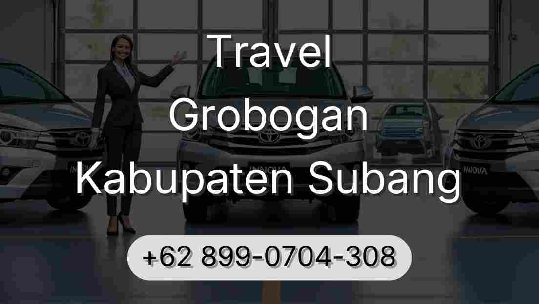 Travel Grobogan Kabupaten Subang