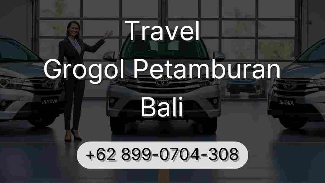 Travel Grogol Petamburan Bali