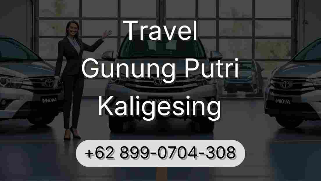 Travel Gunung Putri Kaligesing