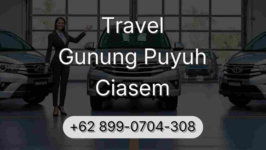 Travel Gunung Puyuh Ciasem