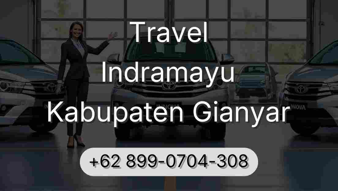 Travel Indramayu Kabupaten Gianyar