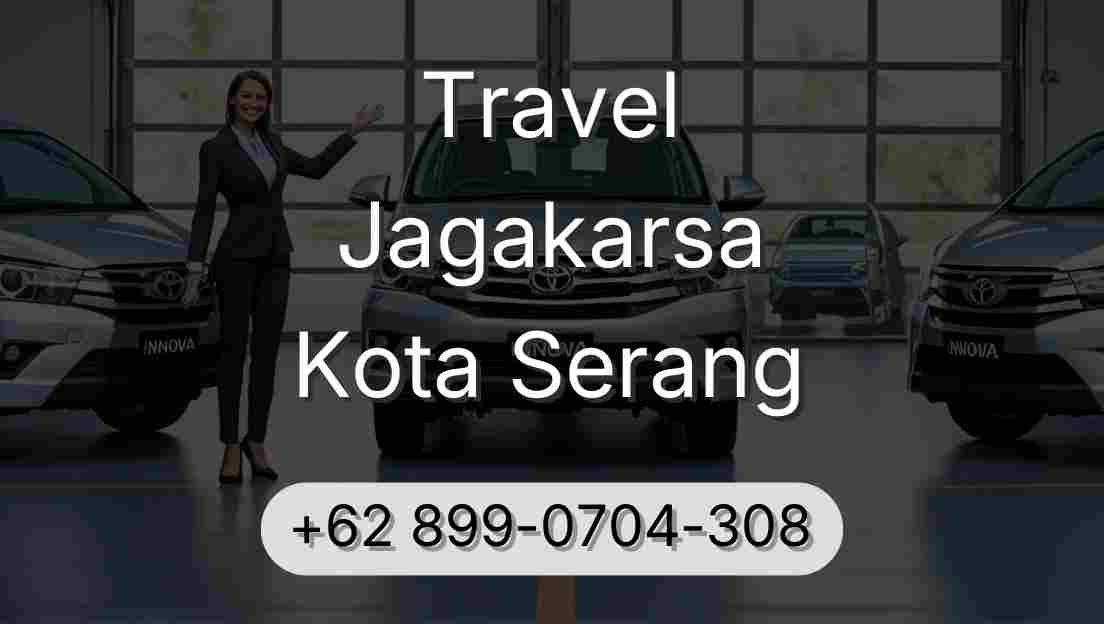 Travel Jagakarsa Kota Serang