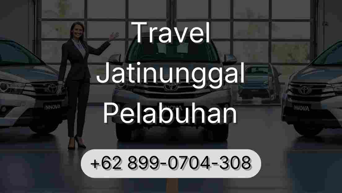 Travel Jatinunggal Pelabuhan