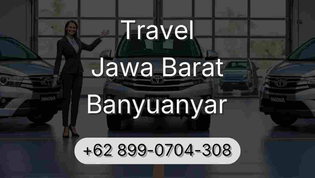 Travel Jawa Barat Banyuanyar