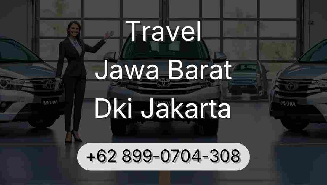 Travel Jawa Barat Dki Jakarta