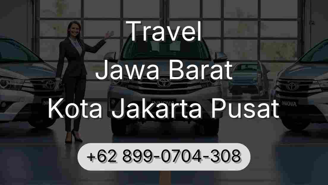 Travel Jawa Barat Kota Jakarta Pusat