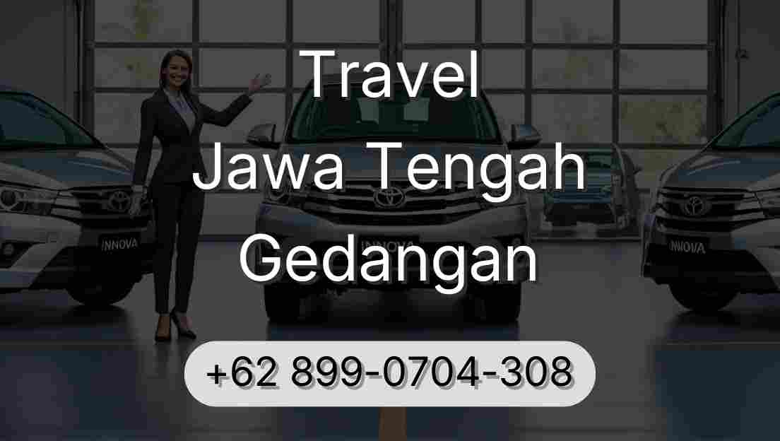 Travel Jawa Tengah Gedangan