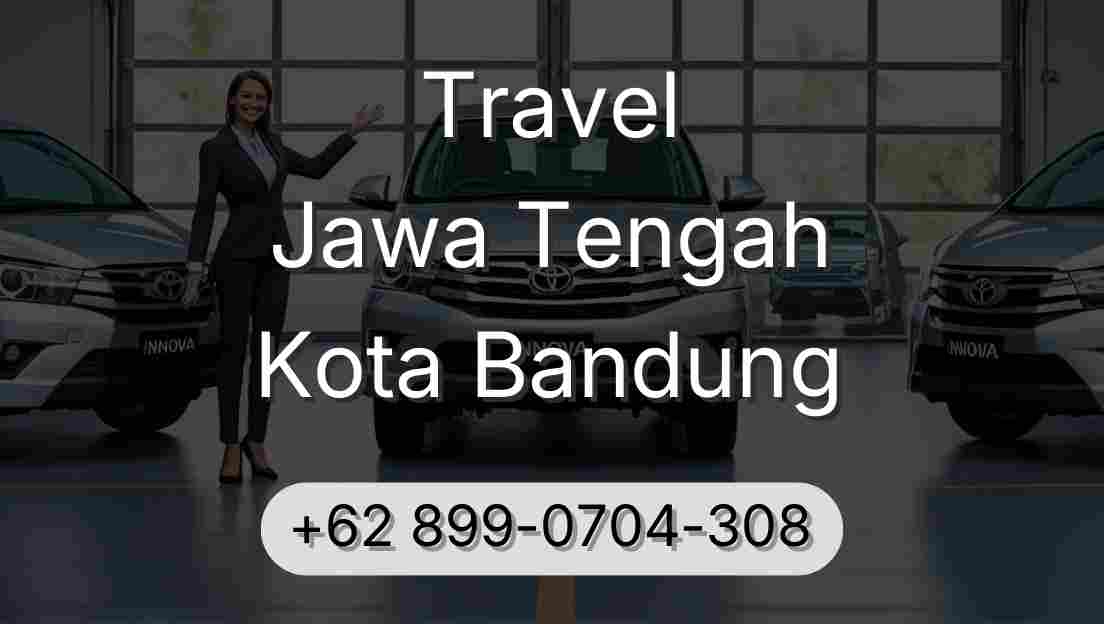 Travel Jawa Tengah Kota Bandung