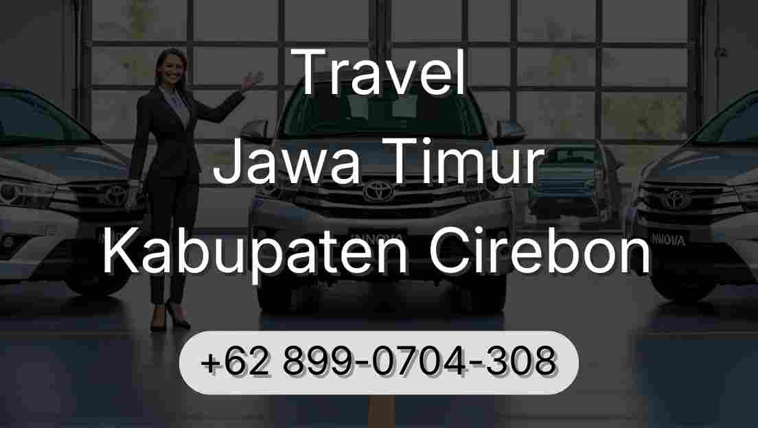 Travel Jawa Timur Kabupaten Cirebon