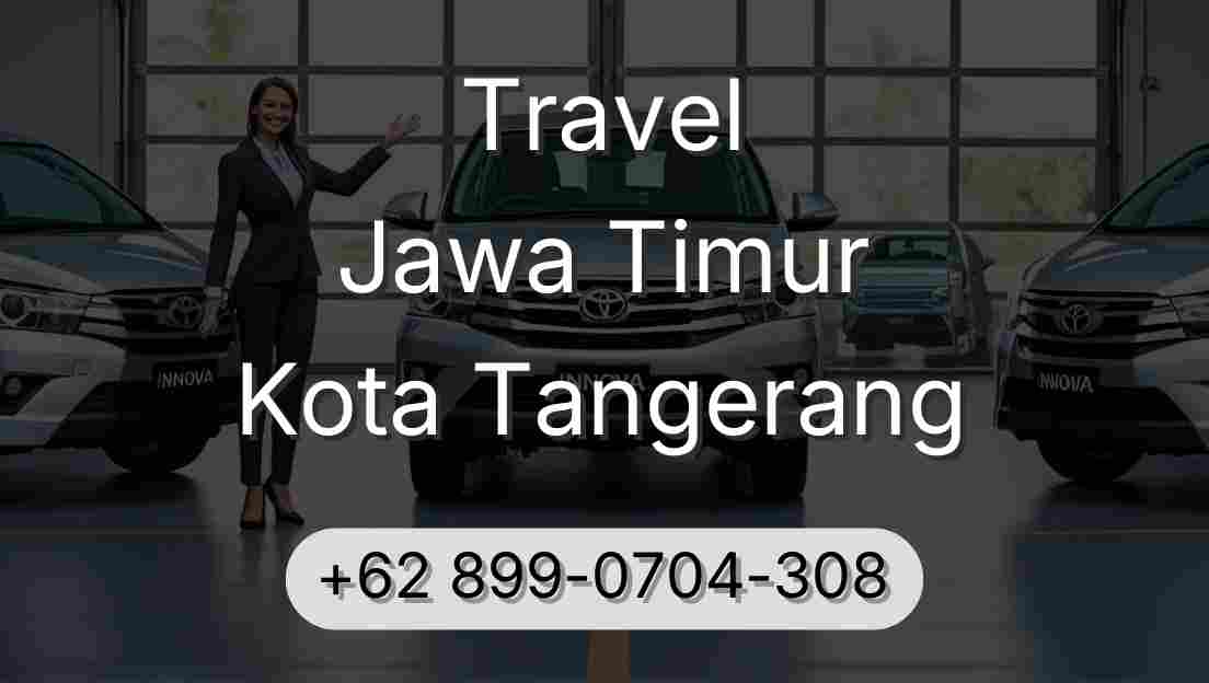Travel Jawa Timur Kota Tangerang