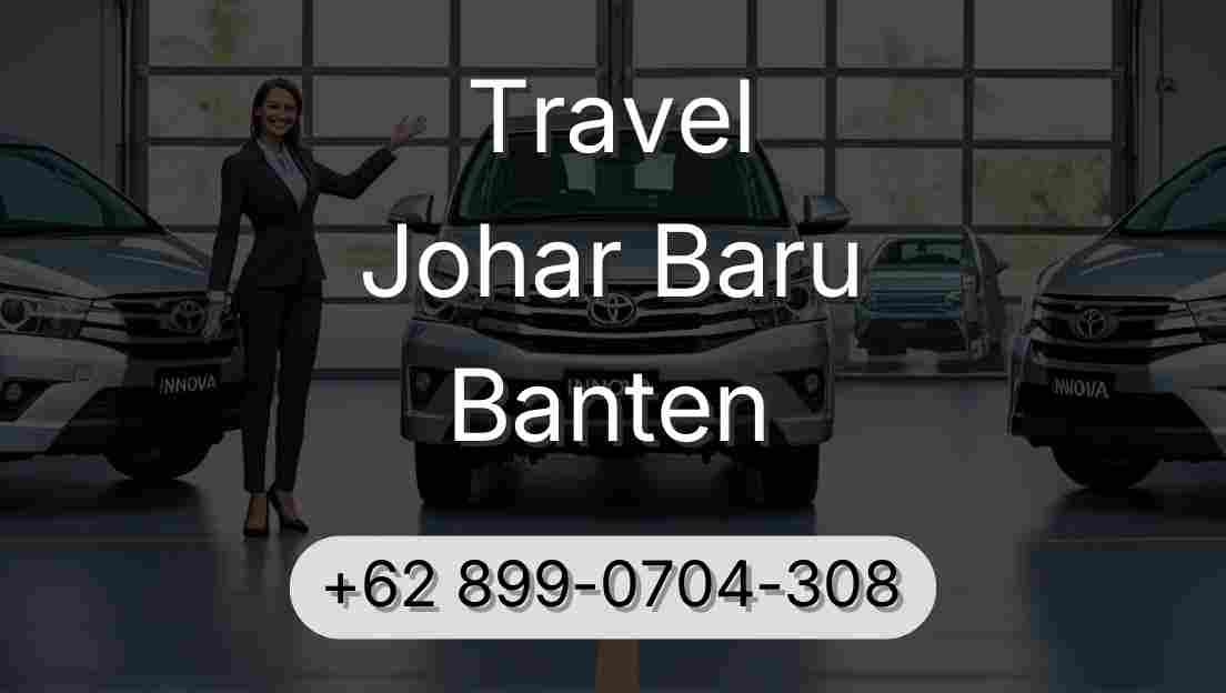 Travel Johar Baru Banten