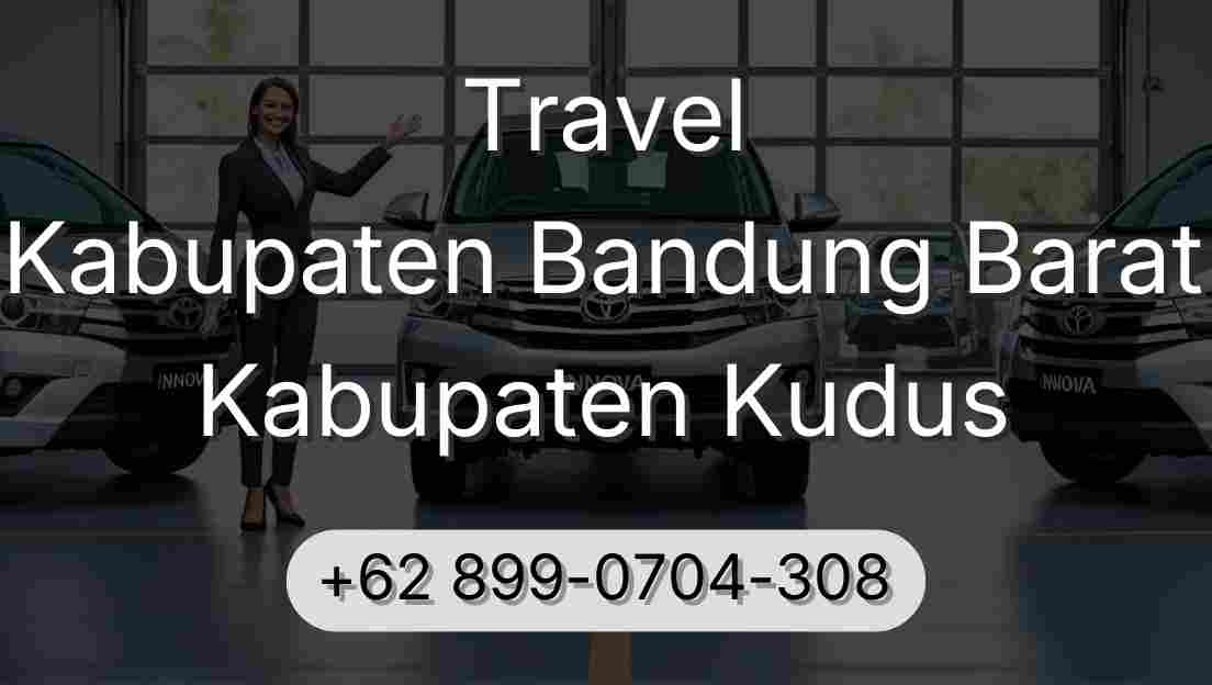 Travel Kabupaten Bandung Barat Kabupaten Kudus