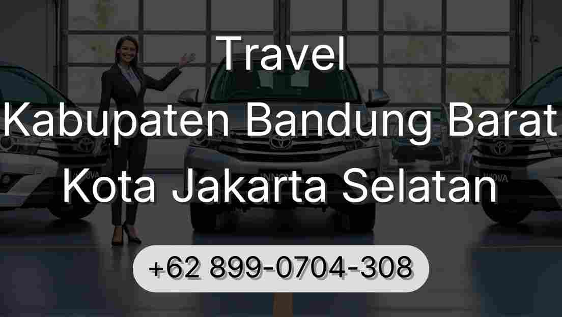 Travel Kabupaten Bandung Barat Kota Jakarta Selatan