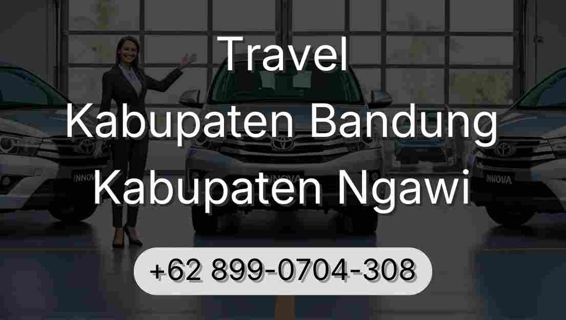Travel Kabupaten Bandung Kabupaten Ngawi
