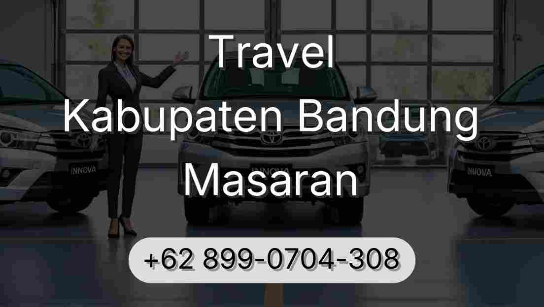 Travel Kabupaten Bandung Masaran