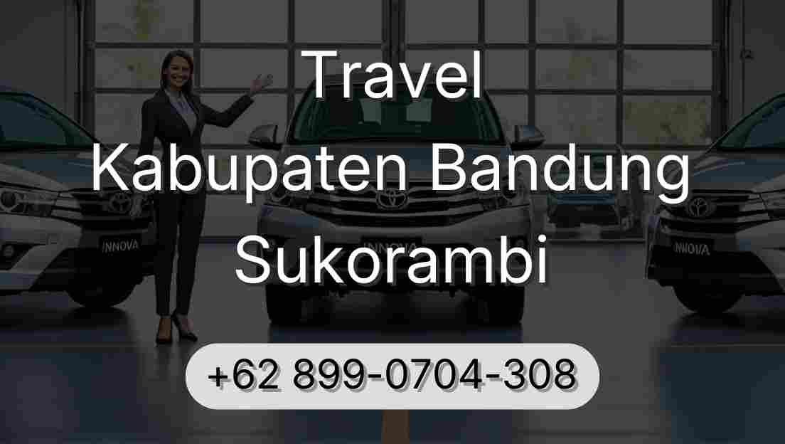 Travel Kabupaten Bandung Sukorambi