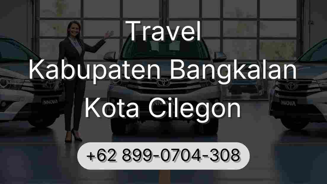 Travel Kabupaten Bangkalan Kota Cilegon