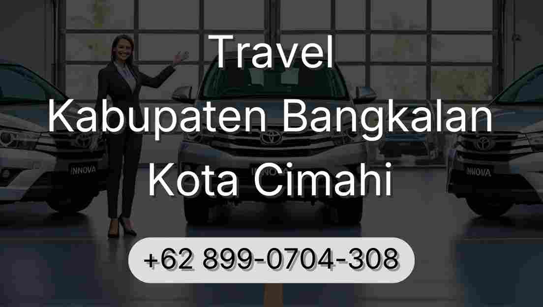 Travel Kabupaten Bangkalan Kota Cimahi