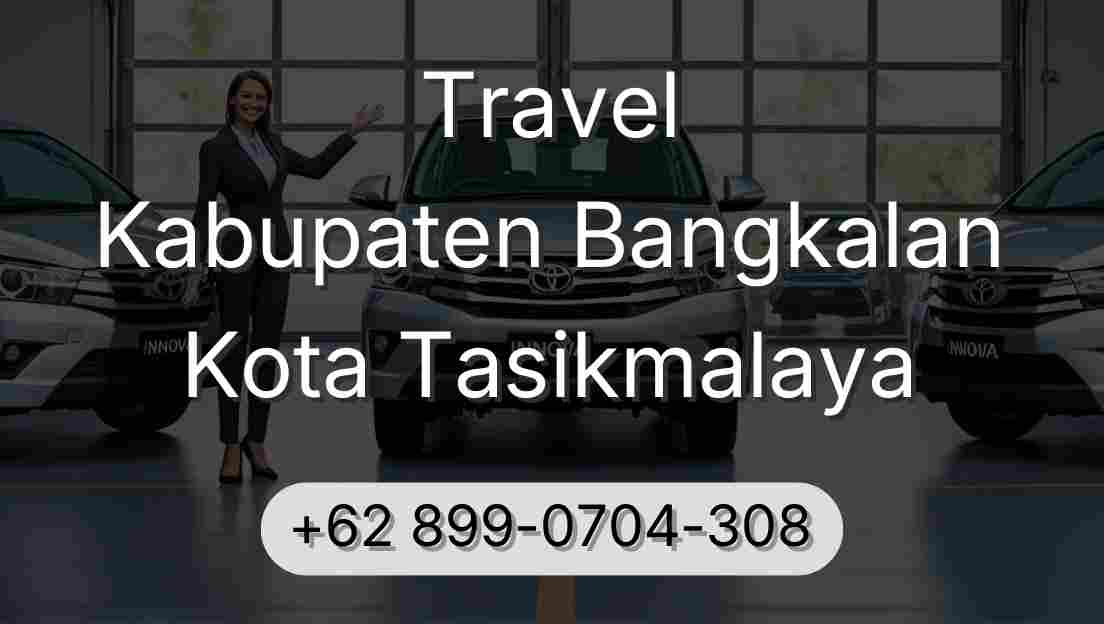 Travel Kabupaten Bangkalan Kota Tasikmalaya