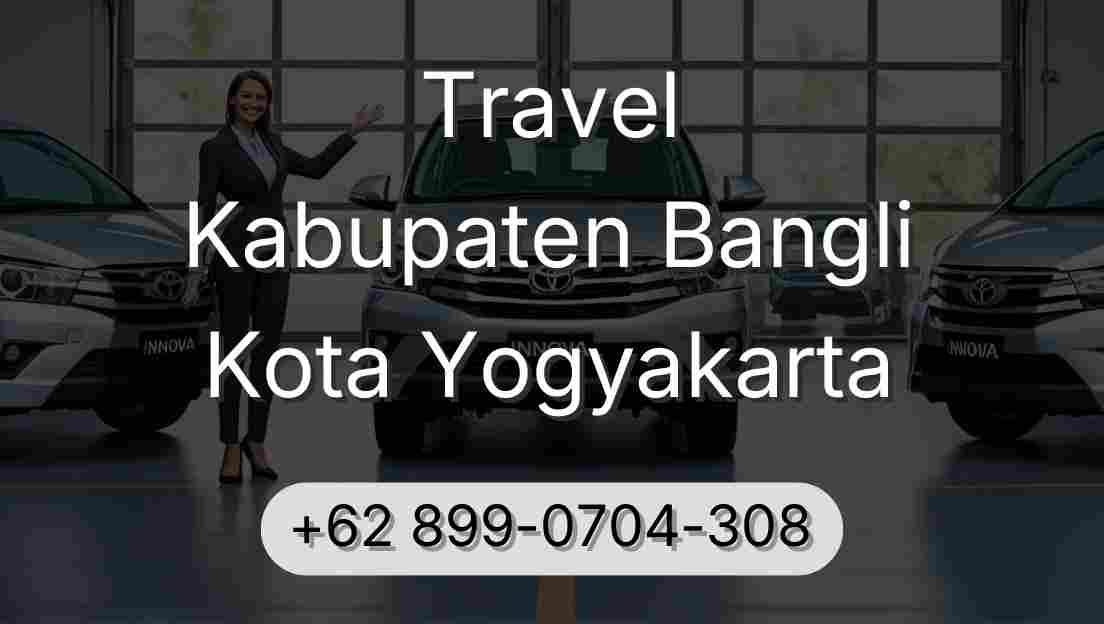 Travel Kabupaten Bangli Kota Yogyakarta
