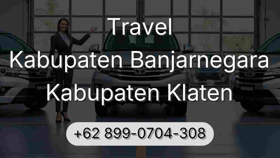 Travel Kabupaten Banjarnegara Kabupaten Klaten