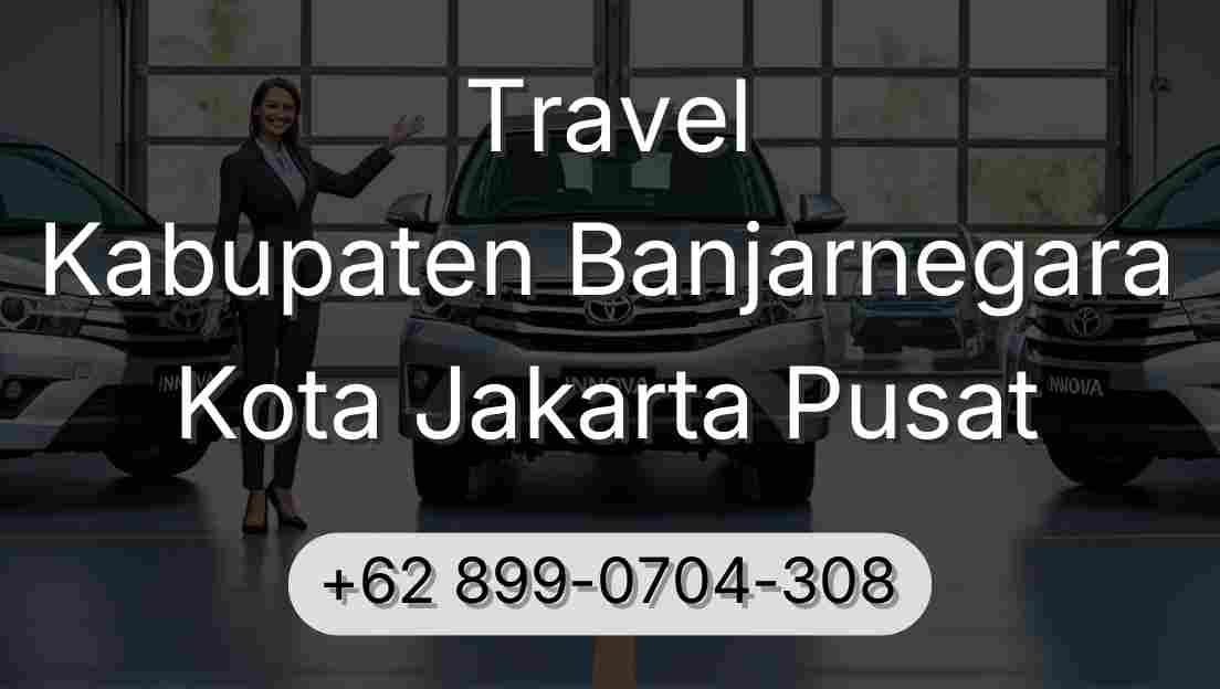 Travel Kabupaten Banjarnegara Kota Jakarta Pusat