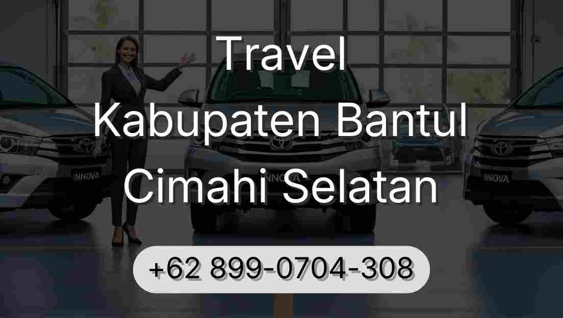 Travel Kabupaten Bantul Cimahi Selatan