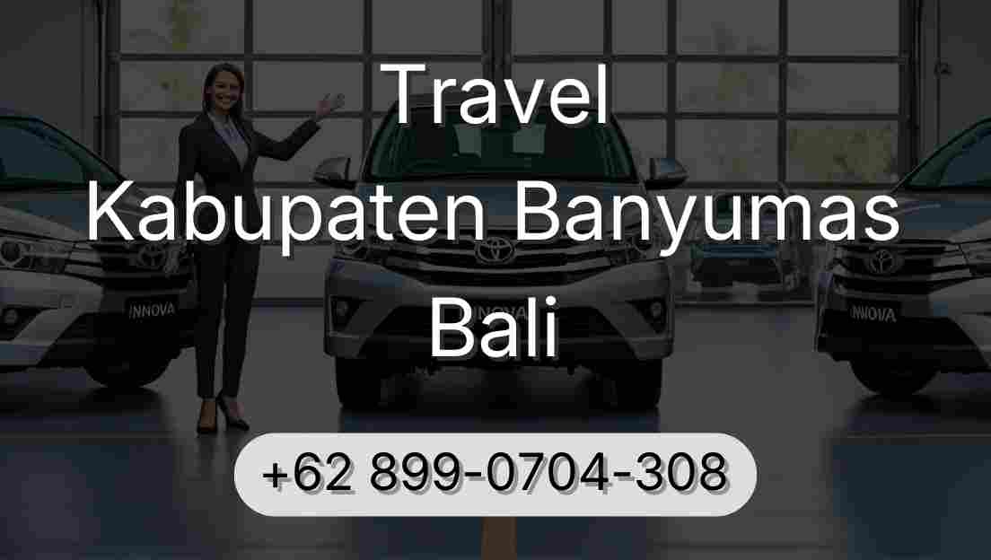 Travel Kabupaten Banyumas Bali