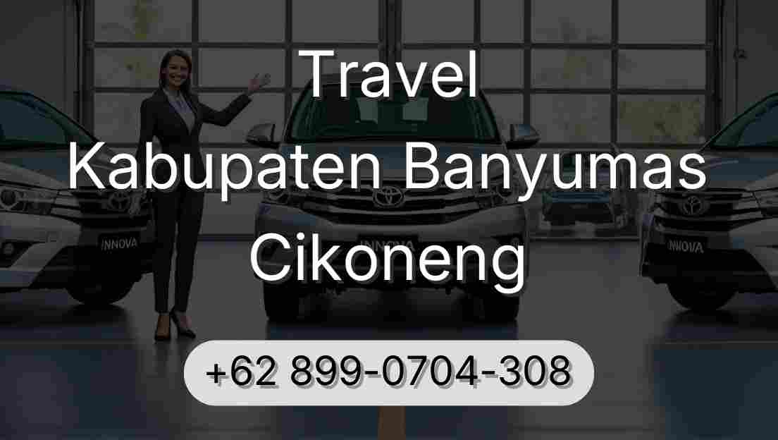 Travel Kabupaten Banyumas Cikoneng