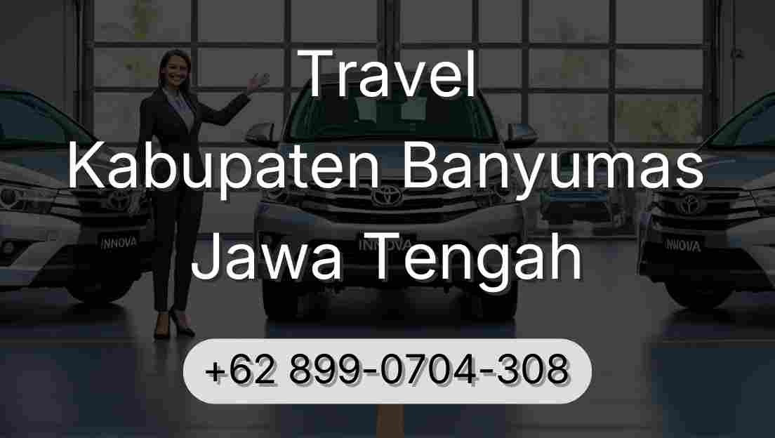 Travel Kabupaten Banyumas Jawa Tengah