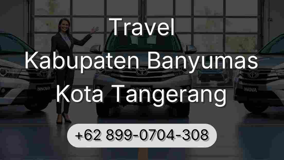 Travel Kabupaten Banyumas Kota Tangerang