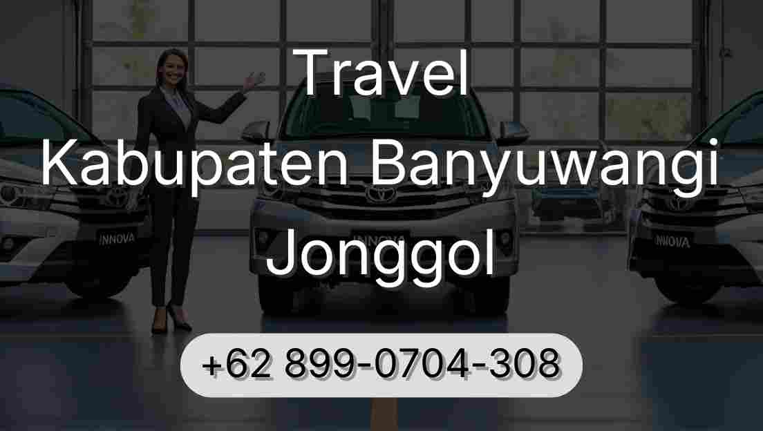Travel Kabupaten Banyuwangi Jonggol