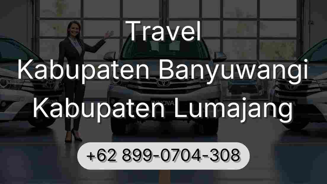 Travel Kabupaten Banyuwangi Kabupaten Lumajang