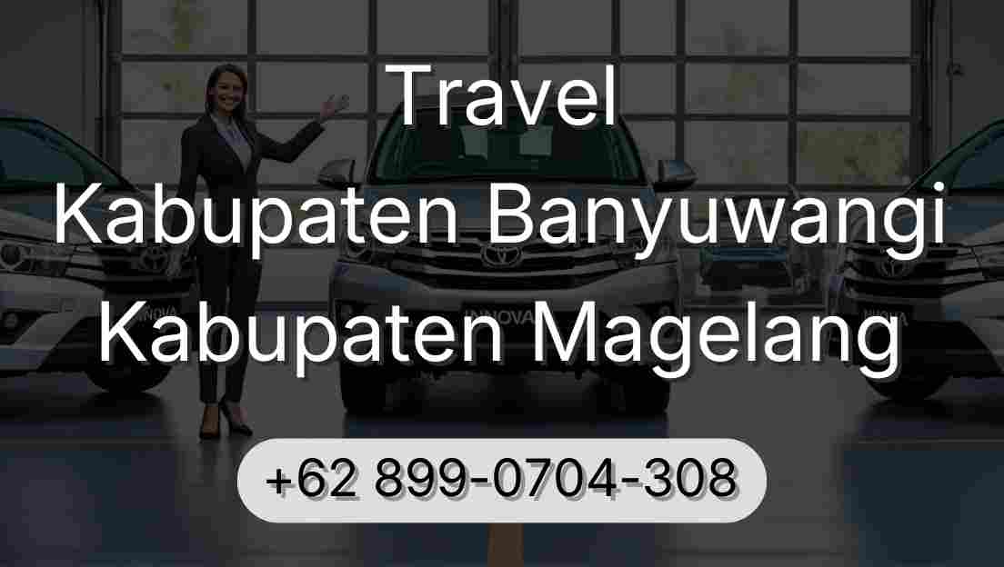 Travel Kabupaten Banyuwangi Kabupaten Magelang