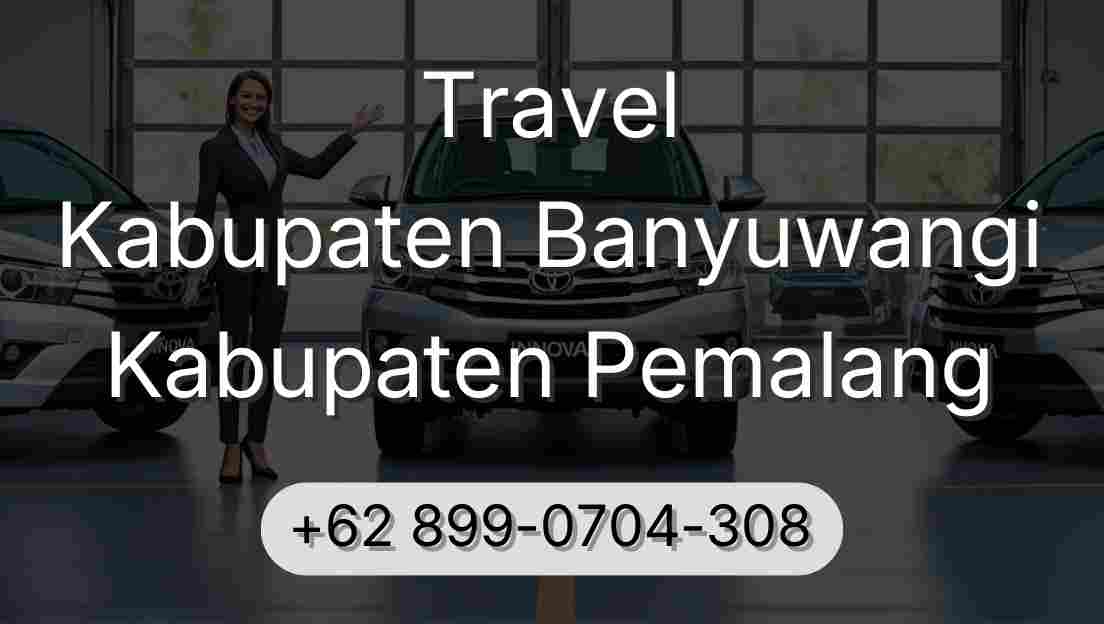 Travel Kabupaten Banyuwangi Kabupaten Pemalang