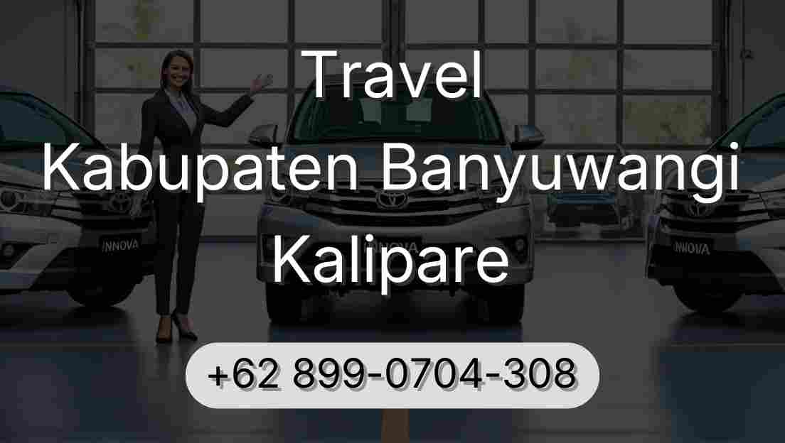 Travel Kabupaten Banyuwangi Kalipare
