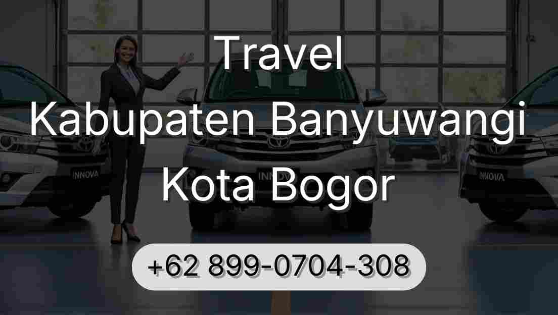 Travel Kabupaten Banyuwangi Kota Bogor