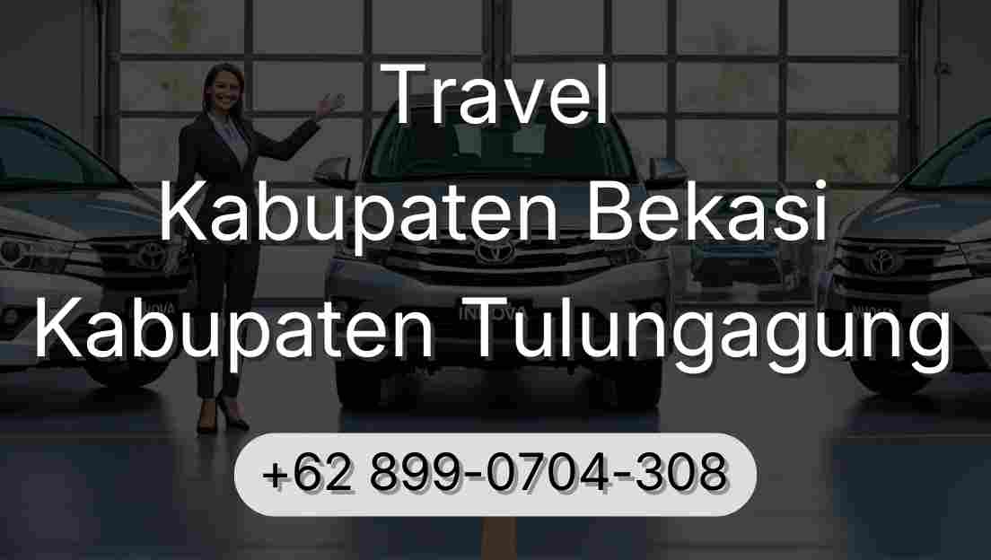 Travel Kabupaten Bekasi Kabupaten Tulungagung