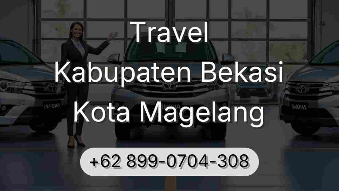 Travel Kabupaten Bekasi Kota Magelang