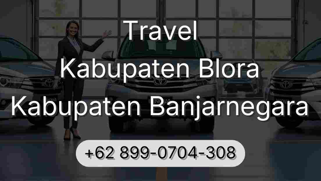 Travel Kabupaten Blora Kabupaten Banjarnegara